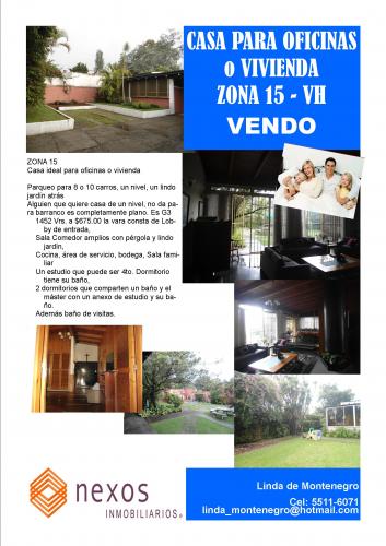 CASA IDEAL P/OFICINAS o VIVIENDA - ZONA 15 - VH