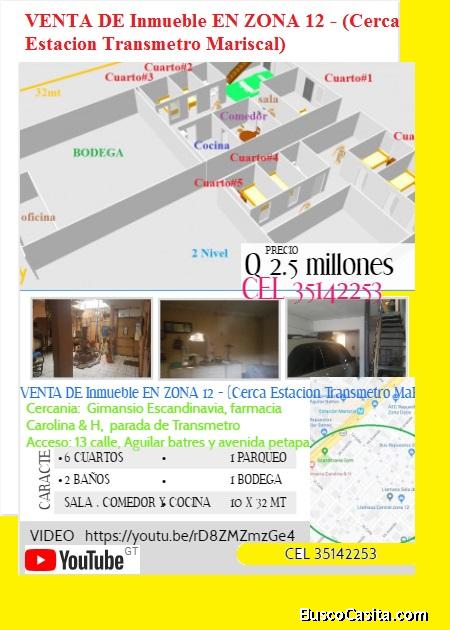 VENTA DE Inmueble EN ZONA 12 - (Cerca Estacion Transmetro Mariscal)