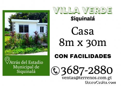 Casa de 8 x 30 en Siquinala con facilidades de pago 