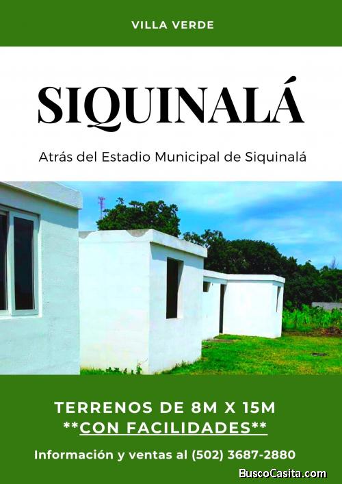 Compra ya! Terrenos a la venta en Siquinala