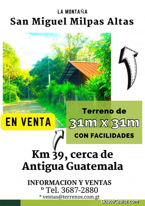 Terrenos en San Miguel Milpas Altas, llama ya!