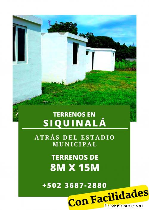 Con facilidades, terrenos en Siquinala