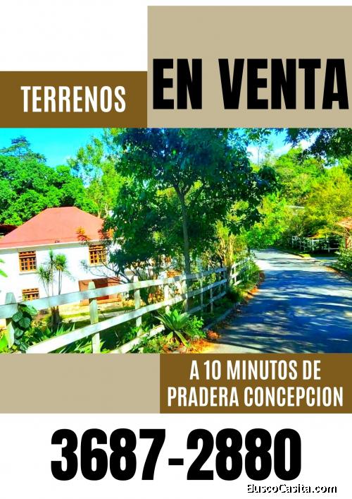 Terrenos a la venta cerca de Pradera Concepción, llama ya!