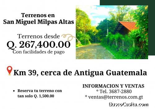 Terrenos en área exclusiva de San Miguel Milpas Altas