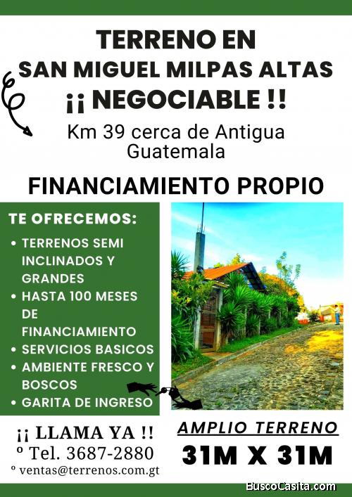 Es tiempo de comprar tu terreno en San Miguel Milpas Altas!!