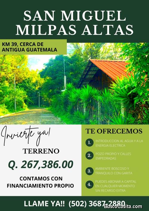 Terrenos super económicos en San Miguel Milpas Altas