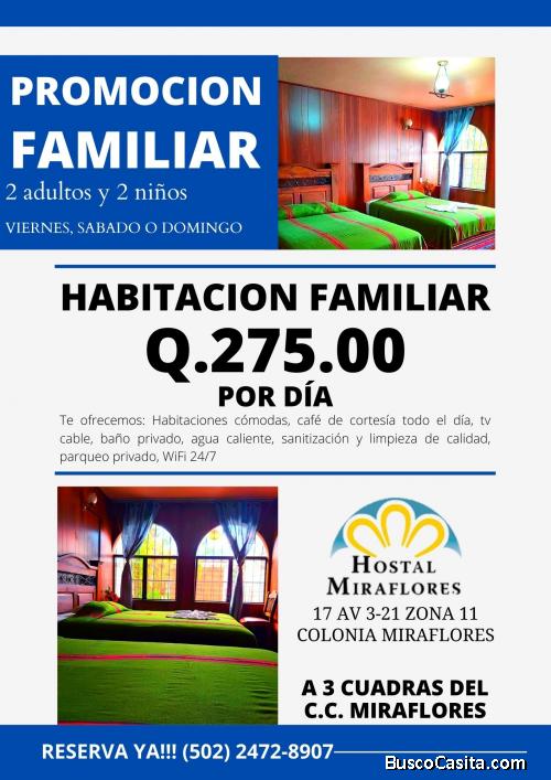 Llamanos y reserva tu habitación familiar por tan solo Q. 275.00