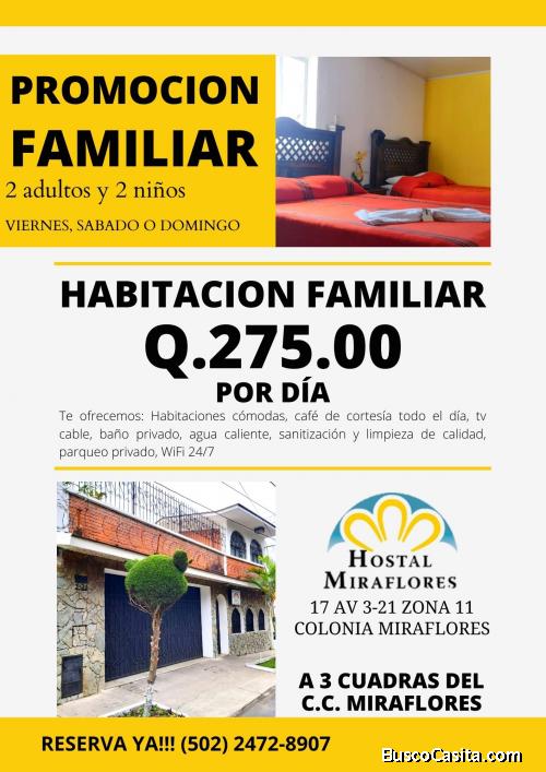 Llama ya al tel. 2472-8907 y reserva tu habitación familiar! 