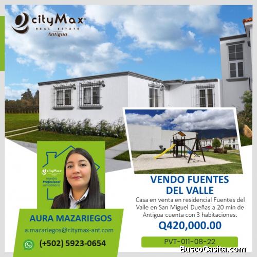 VENDO CASA EN RESIDENCIAL FUENTES DEL VALLE #SANMIGUELDUEÑAS A 25 MIN DE ANTIGUA 