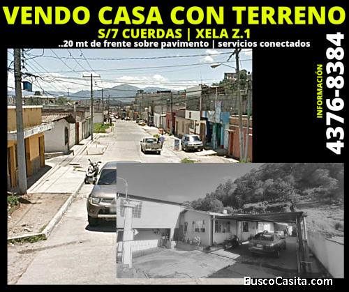 VENDO TERRENO CON CASA EN XELA Z.1  . sobre 7 cuerdas