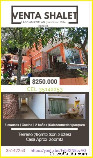 VENTA DE SHALET EN EL LAGO DE AMATITLAN (Juridición de Villa canales)