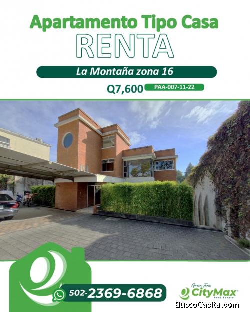 RENTA Apartamento TIPO CASA en La Montaña zona 16