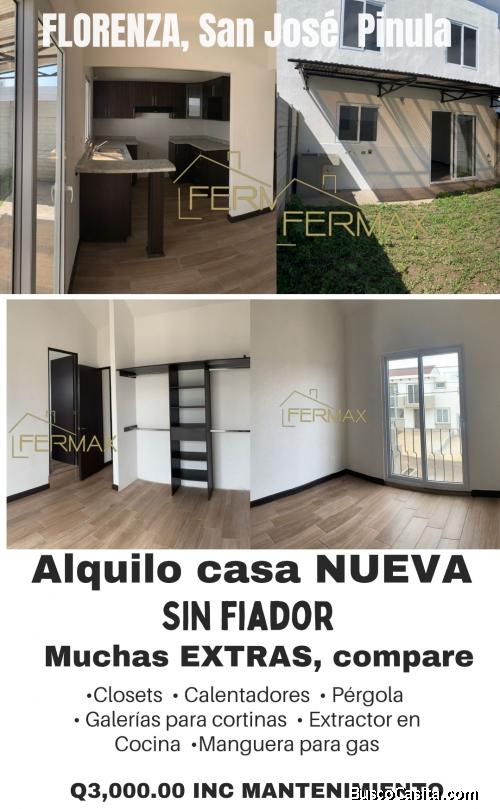 Alquilo casa NUEVA,  SIN FIADOR,  en San José Pinula 