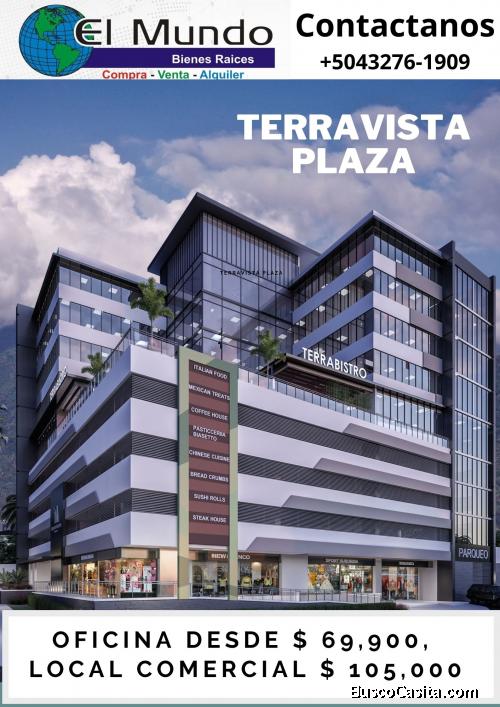 ocales de venta en “TERRAVISTA PLAZA”, adecuados para comercio, oficinas o negocios.