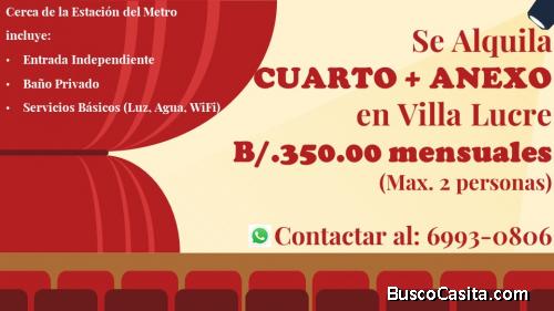 Se Alquila Cuarto + Anexo en Villa Lucre por $350.00