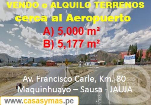 Vendo o Alquilo terreno en Jauja cerca al Aeropuerto