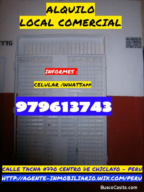 ALQUILO LOCAL COMERCIAL CENTRO DE CHICLAYO - PERU