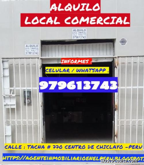 ALQUILO LOCALES COMERCIALES CENTRO DE CHICLAYO - PERU
