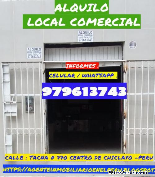 ALQUILER DE LOCAL COMERCIAL CENTRO DE CHICLAYO - PERU