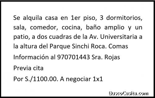 Se alquila casa en 1er piso a dos cuadras de la Av. Universitaria a la altura del Parque Sinchi Roca