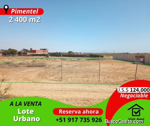 OCASION TERRENO DE 2,400 m2. AL COSTADO DEL PROYECTO LAS GARDENIAS- CARRETERA  PIMENTEL