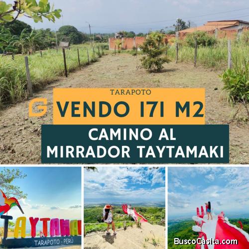 VENDO LOTE 171M2 EN TARAPOTO CAMINO A TAYTAMAKI 