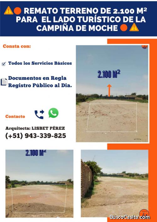   REMATO TERRENO DE 2.100 M² DE LA CAMPIÑA DE MOCHE