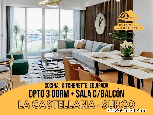Surco LA CASTELLANA - Venta Departamento DE ESTRENO de 3dorm + Balcón + Cocina Equipada