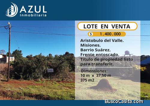 LOTE BARRIO SUAREZ -Aristobulo del Valle