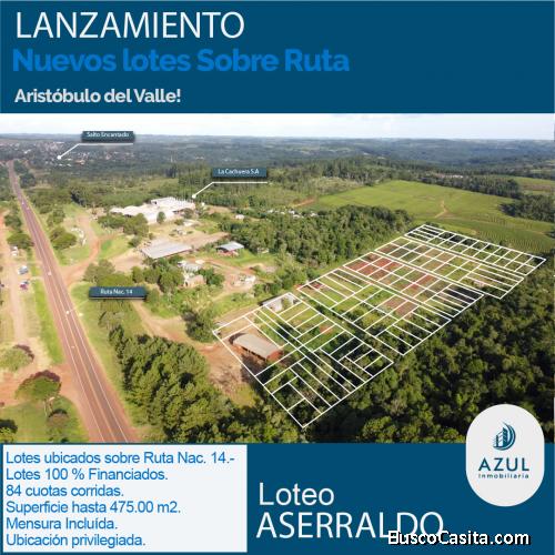LOTEO ASERRALDO 100 % FINANCIADOS ARISTOBULO DEL VALLE