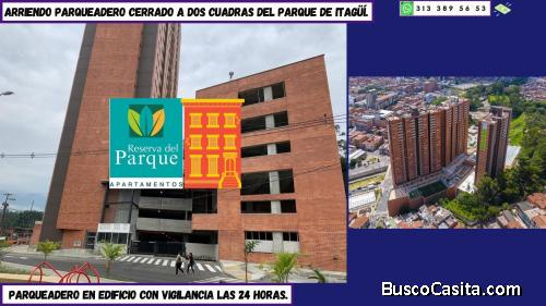 ARRIENDO PARQUEADERO CERRADO EN EDIFICIO DE ITAGÜÍ, A 2 CUADRAS DEL PARQUE PPAL