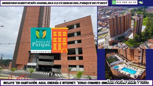 ARRIENDO HABITACIÓN AMOBLADA EN EDIFICIO DE ITAGÜÍ, A 2 CUADRAS DEL PARQUE PPAL; INCLUYE SERVICIOS