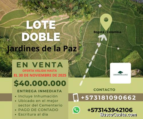 LOTE DOBLE JARDINES DE LA PAZ