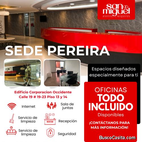 RENTA DE OFICINAS TODO INCLUIDO EN PEREIRA
