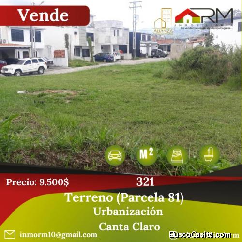 Terreno ubica en la urbanizacion  canta claro  parcela 81 , 321 mts 
