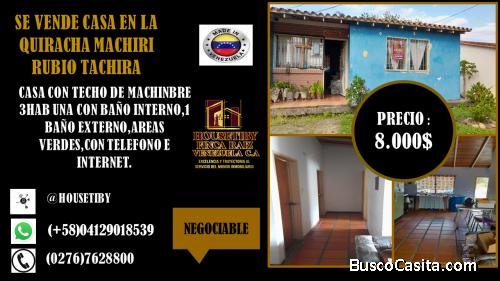 SE VENDE CASA EN LA QUIRACHA RUBIO TACHIRA
