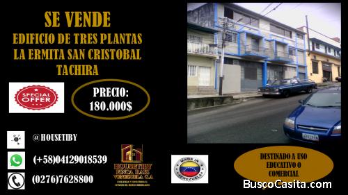 VENDO EDIFICIO DE TRES PLANTAS LA ERMITA SAN CRISTOBAL TACHIRA 