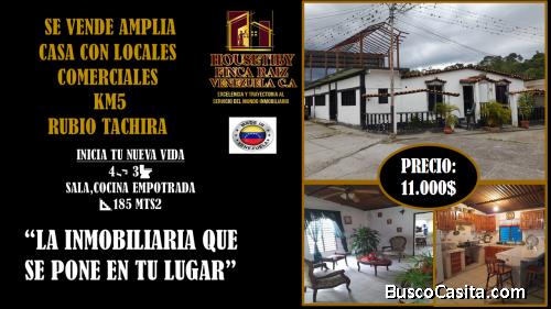 VENDO CASA AMPLIA CON LOCALES KM5 RUBIO TACHIRA