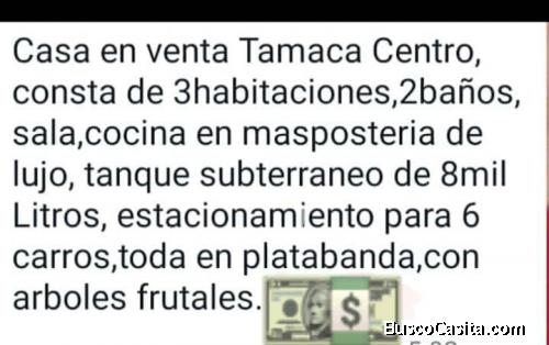 Hermosa casa tamaca centro 