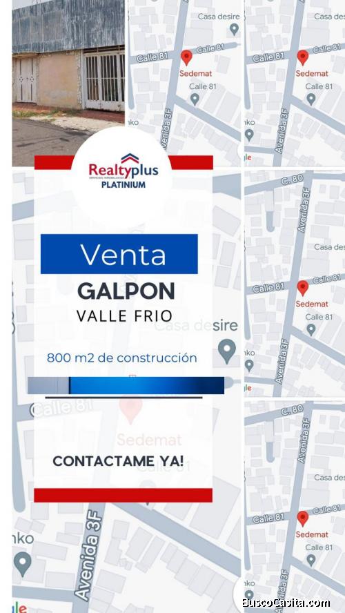  Se Vende Galpón, Sector Valle Frio, inmediates al SEDEMAT