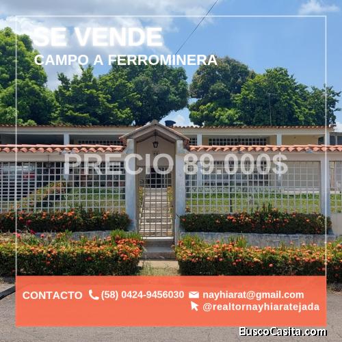 VENDO CASA EN EL CAMPO A FERROMINERA 