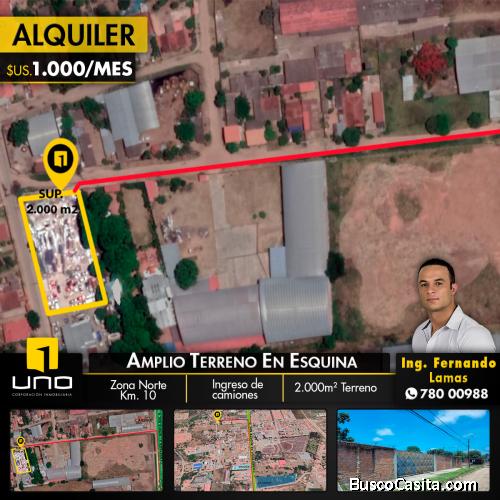 AMPLIO TERRENO EN ALQUILER EN ESQUINA, Banzer Km 10