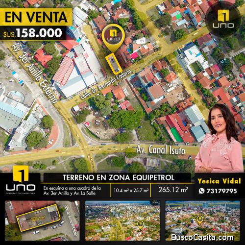 TERRENO EN VENTA ZONA EQUIPETROL 3ER ANILLO EXTERNO
