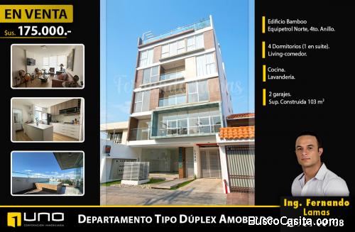 VENTA DE DEPARTAMENTO DÚPLEX AMOBLADO EN EQUIPETROL NORTE