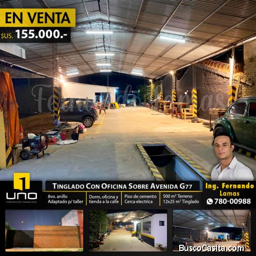 TINGLADO CON OFICINA EN VENTA SOBRE AVENIDA G77