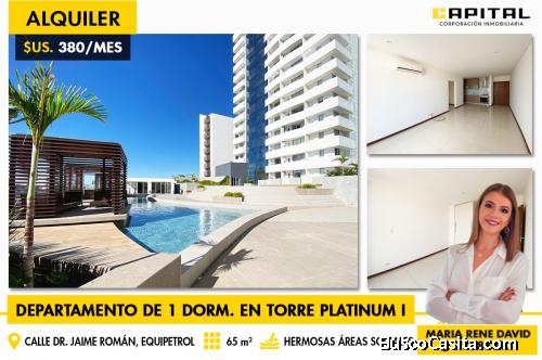 DEPARTAMENTO DE 1 DORMITORIO EN ALQUILER EN TORRE PLATINUM I, EQUIPETROL NORTE!!