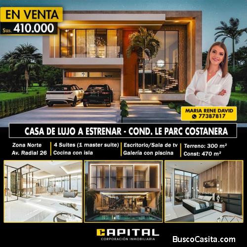Hermosa CASA DE LUJO a estrenar! “Condominio Le Parc Costanera”
