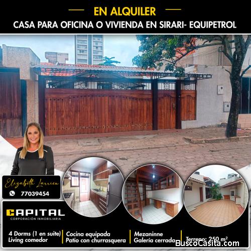 Casa en alquiler para oficina o vivienda zona Sirari Equipetrol