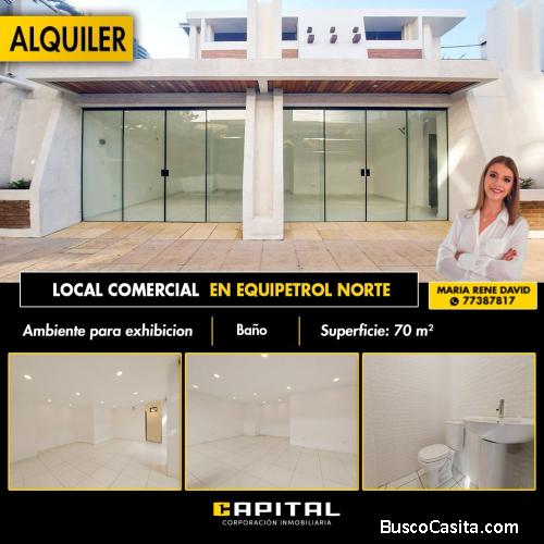 LOCAL COMERCIAL EN ALQUILER – EQUIPETROL NORTE!!