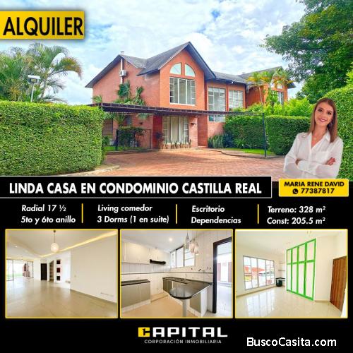 CASA EN ALQUILER EN CONDOMINIO CASTILLA REAL!!